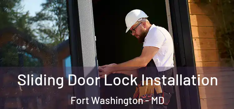 Sliding Door Lock Installation Fort Washington - MD