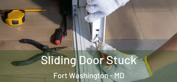 Sliding Door Stuck Fort Washington - MD